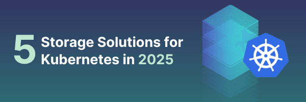 2 storage solutions for kubernetes