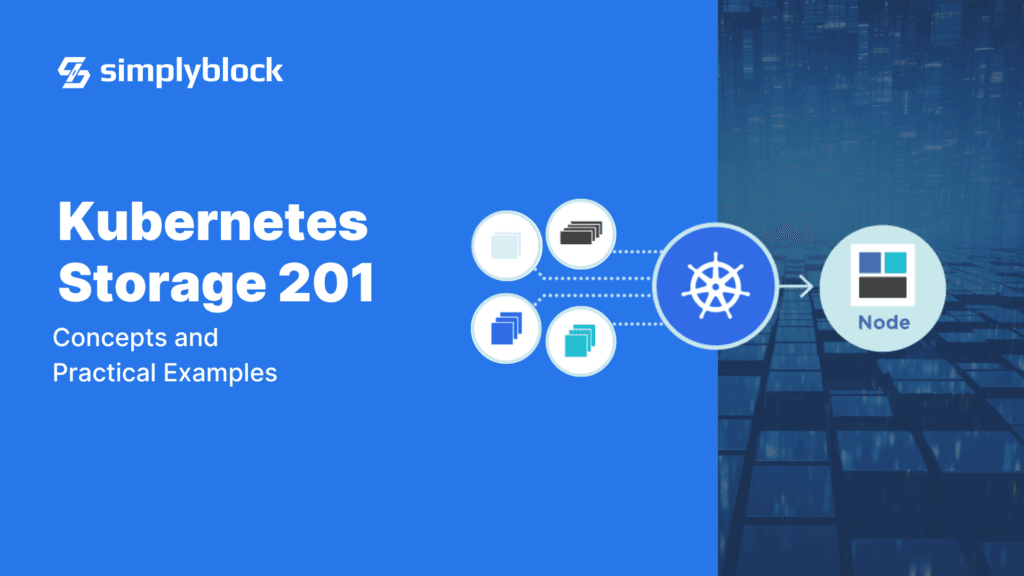 Kubernetes Storage 201: Concepts and Practical Examples